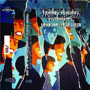 Vince Mole & His Calcium Orchestra - Friends, Psychics, Visionaries... Lend Me Your Hair download free Vince Mole & His Calcium Orchestra - Friends, Psychics, Visionaries... Lend Me Your Hair download mp3 flac