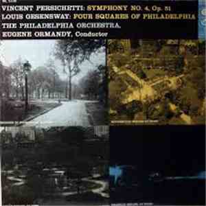 Vincent Persichetti, Louis Gesensway, The Philadelphia Orchestra, Eugene Ormandy - Symphony No. 4, Op. 51 / Four Squares Of Philadelphia download free Vincent Persichetti, Louis Gesensway, The Philadelphia Orchestra, Eugene Ormandy - Symphony No. 4, Op. 51 / Four Squares Of Philadelphia download mp3 flac