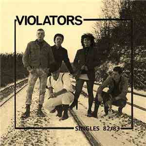 Violators  - Singles 82/83 download free