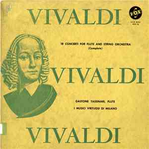 Vivaldi - Gastone Tassinari, I Musici Virtuosi Di Milano - 18 Concerti For Flute And String Orchestra (Complete) download free Vivaldi - Gastone Tassinari, I Musici Virtuosi Di Milano - 18 Concerti For Flute And String Orchestra (Complete) download mp3 flac