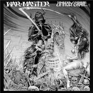 War Master  / Unholy Grave - War Master / Unholy Grave download mp3 flac