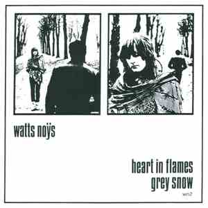 Watts Noÿs - Heart In Flames / Grey Snow download mp3 flac