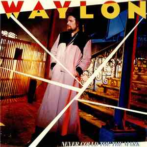 Waylon Jennings - Never Could Toe The Mark download mp3 flac