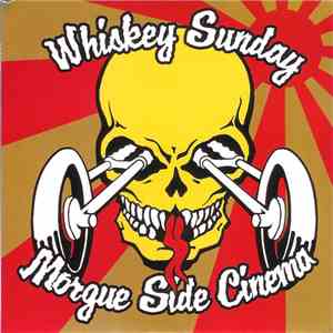 Whiskey Sunday / Morgue Side Cinema - Whiskey Sunday / Morgue Side Cinema download mp3 flac