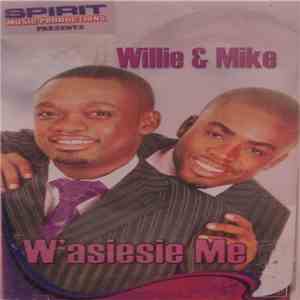 Willie & Mike - W'asiesie Me download mp3 flac