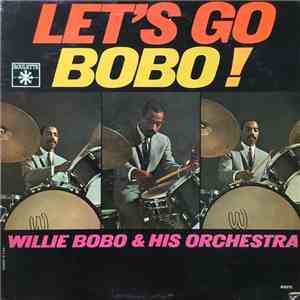 Willie Bobo & His Orchestra - Let's Go Bobo! download mp3 flac