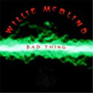 Willie McBlind - Bad Thing download mp3 flac