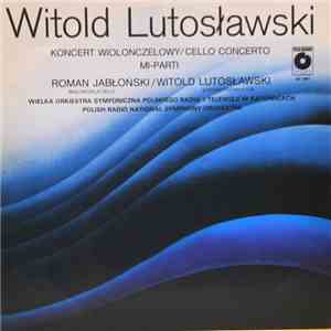 Witold Lutosławski - Koncert Wiolonczelowy = Cello Concerto / Mi-parti download mp3 flac