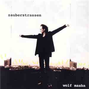 Wolf Maahn - Zauberstrassen download free Wolf Maahn - Zauberstrassen download mp3 flac