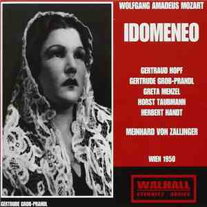 Wolfgang Amadeus Mozart, Vienna Symphony Orchestra, Chorus Of The Vienna State Opera, Meinhard von Zallinger - Idomeneo Re Di Creta. Opera Seria In Three Acts, K.366 download free Wolfgang Amadeus Mozart, Vienna Symphony Orchestra, Chorus Of The Vienna State Opera, Meinhard von Zallinger - Idomeneo Re Di Creta. Opera Seria In Three Acts, K.366 download mp3 flac