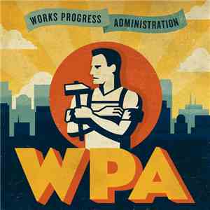 Works Progress Administration - WPA download mp3 flac