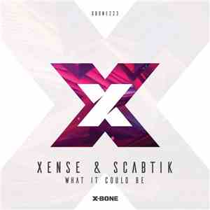 Xense & Scabtik - What It Could Be download free
