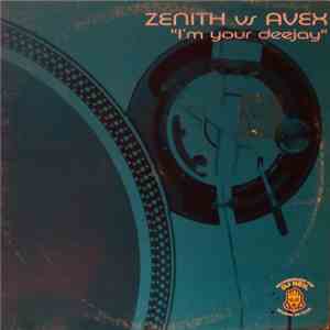 Zenith Vs Avex - I'm Your Deejay download free