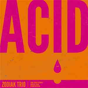 Zodiak Trio - Acid download mp3 flac