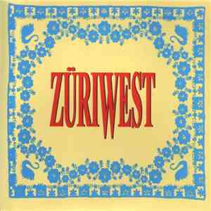 Züri West - Züriwest download free Züri West - Züriwest download mp3 flac